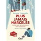 Plus jamais harcelés : en finir avec la maltraitance entre adolescents