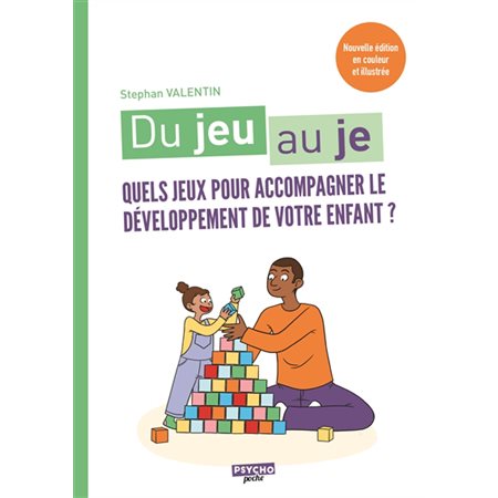 Du jeu au je : quels jeux pour accompagner le développement de votre enfant ?