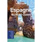 Espagne du Nord-Ouest : Pays basque, Navarre, La Rioja, Cantabrie, Asturies, Galice