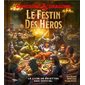 Le festin des héros : Dungeons & dragons : le livre de recettes D&D officiel