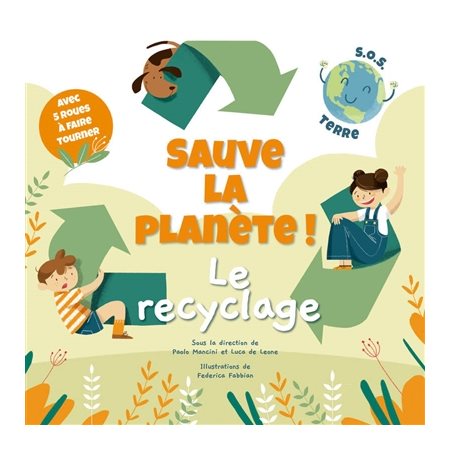 Sauve la planète : Le recyclage