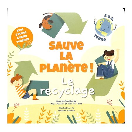 Sauve la planète : Le recyclage