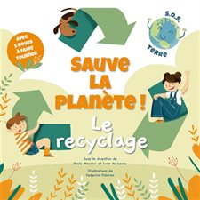 Sauve la planète : Le recyclage