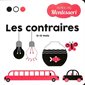 Les contraires : 0-12 mois