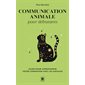 Communication animale pour débutants : guide pour approfondir votre connexion avec les animaux (FP)