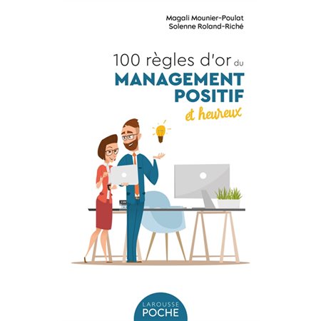 100 règles d'or du management positif et heureux (FP)