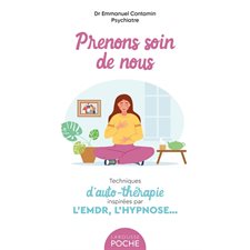 Prenons soin de nous : Techniques d'auto-thérapie inspirées par l'EMDR, l'hypnose...(FP)