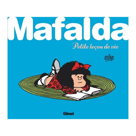 Mafalda : Petite leçon de vie : Bande dessinée