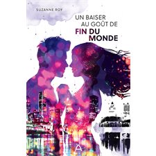 Un baiser au goût de fin du monde T.01 : CHL