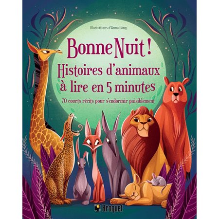 Bonne Nuit! Histoires d'animaux à lire en 5 minutes