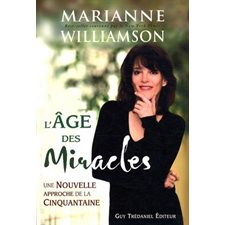 L'âge des miracles : une nouvelle approche de la cinquantaine