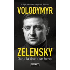 Volodymyr Zelensky : dans la tête d'un héros (FP)