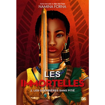 Les immortelles T.02 : Les guerrières sans pitié