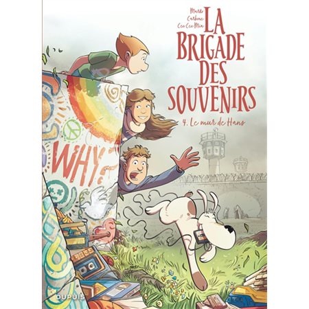 La brigade des souvenirs T.04 : Le mur de Hans : Bande dessinée