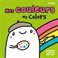 Mes couleurs = My colors
