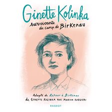 Ginette Kolinka : Survivante du camp de Birkenau