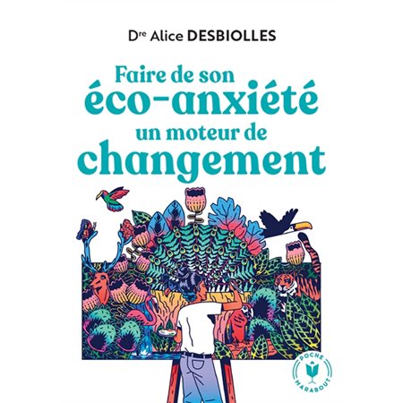 Faire de son éco-anxiété un moteur de changement (FP)