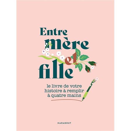 Entre mère et fille : le livre de votre histoire à remplir à quatre mains