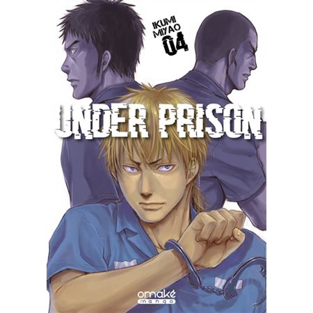 Under prison T.04 : Manga : ADT