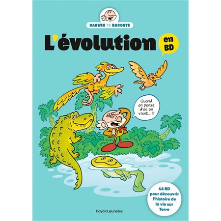 L'évolution en BD : 46 BD pour découvrir l'histoire de la vie sur Terre : Bande dessinée