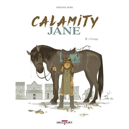 Calamity Jane T.02 : L'orage : Bande Dessinée