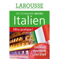 Dictionnaire micro Larousse italien : francese-italiano, italiano-francese