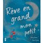 Rêve en grand mon petit