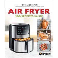 Air Fryer : 100 recettes santé