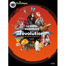 La grande aventure de l'évolution : une histoire d'aujourd'hui