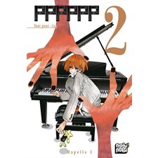 Pppppp T.02 : Tout pour "la" : Manga : JEU