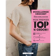 #Challenge crochet avec Marie-Noëlle Bayard : mon premier top au crochet