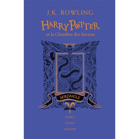 Harry Potter T.02 : Harry Potter et la chambre des secrets : Édition Collector 20 ans : Serdaigle : esprit, étude, sagesse : 12-14