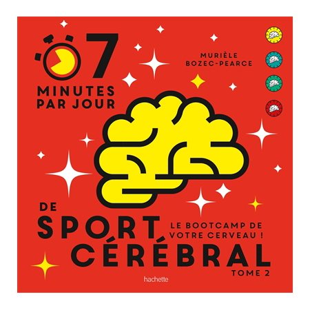 7 minutes par jour de sport cérébral : le bootcamp de votre cerveau T.02