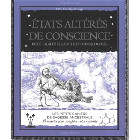 Etats altérés de conscience : petit traité de psychopharmacologie