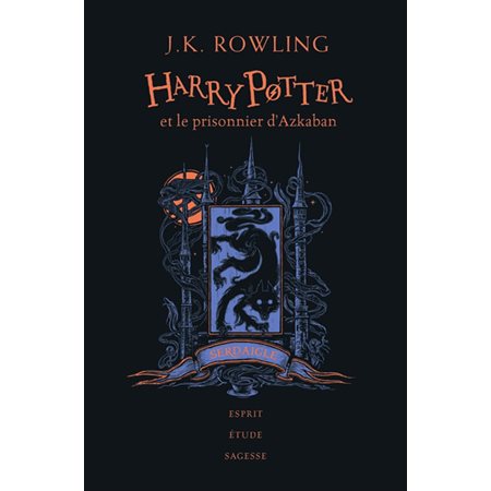 Harry Potter T.03 : Harry Potter et le prisonnier d'Azkaban : Édition Collector 20 ans : Serdaigle : esprit, étude, sagesse : 12-14