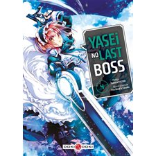 Yasei no last boss T.04 : Manga : ADT