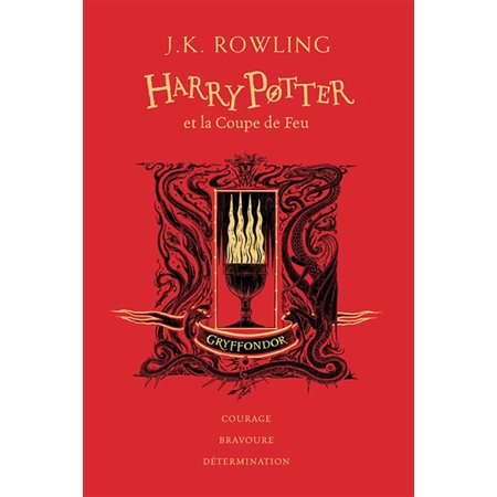 Harry Potter T.04 : Harry Potter et la coupe de feu : Édition Collector 20 ans : Gryffondor : courage, bravoure, détermination : 12-14