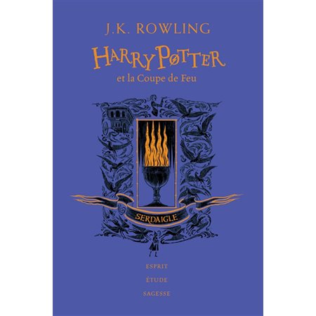 Harry Potter T.04 : Harry Potter et la coupe de feu : Édition Collector 20 ans : Serdaigle : esprit, étude, sagesse : i12-14