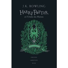 Harry Potter T.05 : Harry Potter et l'ordre du Phénix : Édition Collector 20 ans : Serpentard : orgueil, ambition, ruse : 12-14