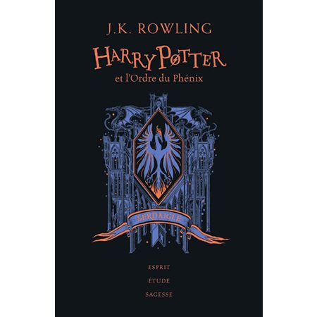 Harry Potter T.05 : Harry Potter et l'ordre du Phénix : Édition Collector 20 ans : Serdaigle : esprit, étude, sagesse : 12-14