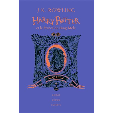 Harry Potter T.06 : Harry Potter et le prince de Sang-Mêlé : Édition Collector 20 ans : Serdaigle : esprit, étude, sagesse : 12-14