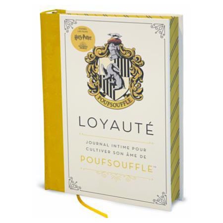 Harry Potter : Loyauté : Journal intime pour cultiver son âme de Poufsouffle