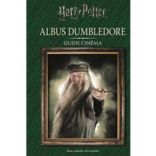 Harry Potter : Albus Dumbledore : Guide cinéma