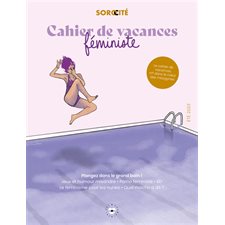 Cahier de vacances féministe : plongez dans le grand bain ! le cahier de vacances n°1 dans le coeur des misogynes : été 2023, Les insolentes