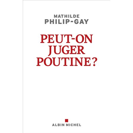 Peut-on juger Poutine ?