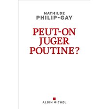 Peut-on juger Poutine ?