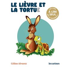 Le lièvre et la tortue : Les lectures naturelles : Un livre à lire seul dès la maternelle ! : DÉB