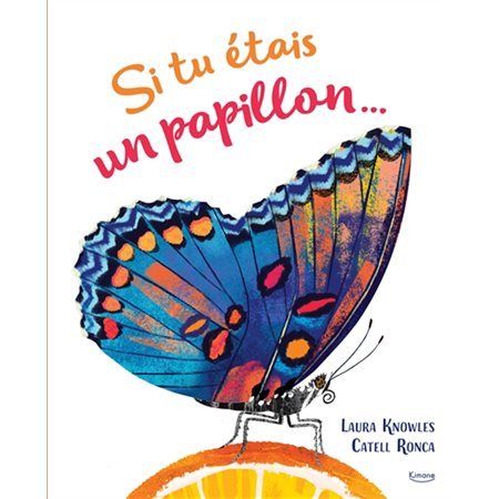 Si tu étais un papillon...