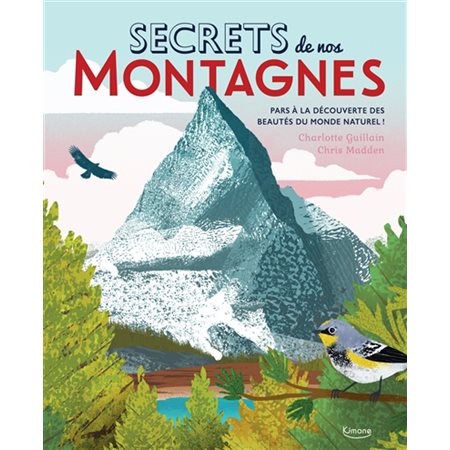 Secrets de nos montagnes : pars à la découverte des beautés du monde naturel !