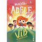 Mortelle Adèle T.04 : VIB, Very important bizarres
